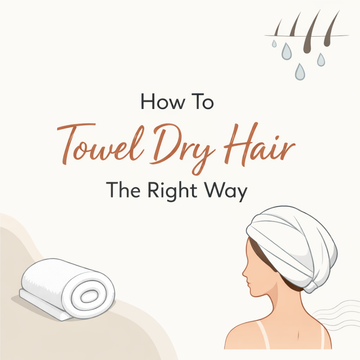 How To Towel Dry Hair The Right Way